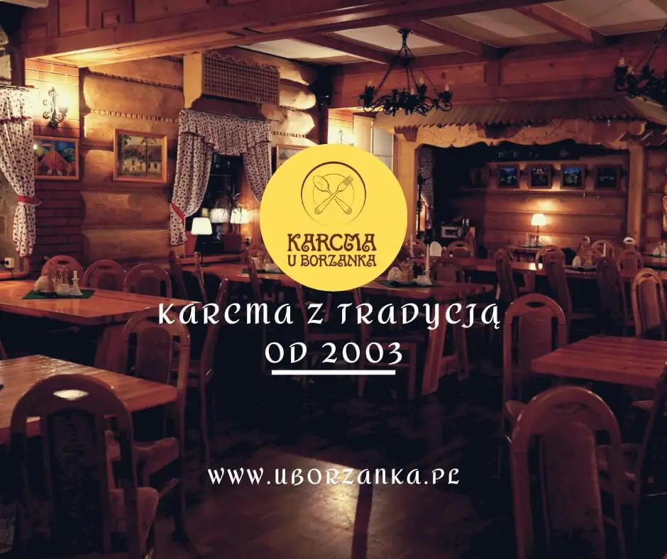 Podhalańska Karcma z Tradycją - Karcma u Borzanka